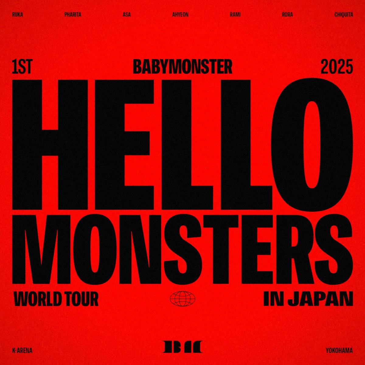 Album cover of 2025 BABYMONSTER 1st WORLD TOUR <HELLO MONSTERS> IN JAPAN ~2025.04.13 K-ARENA YOKOHAMA~