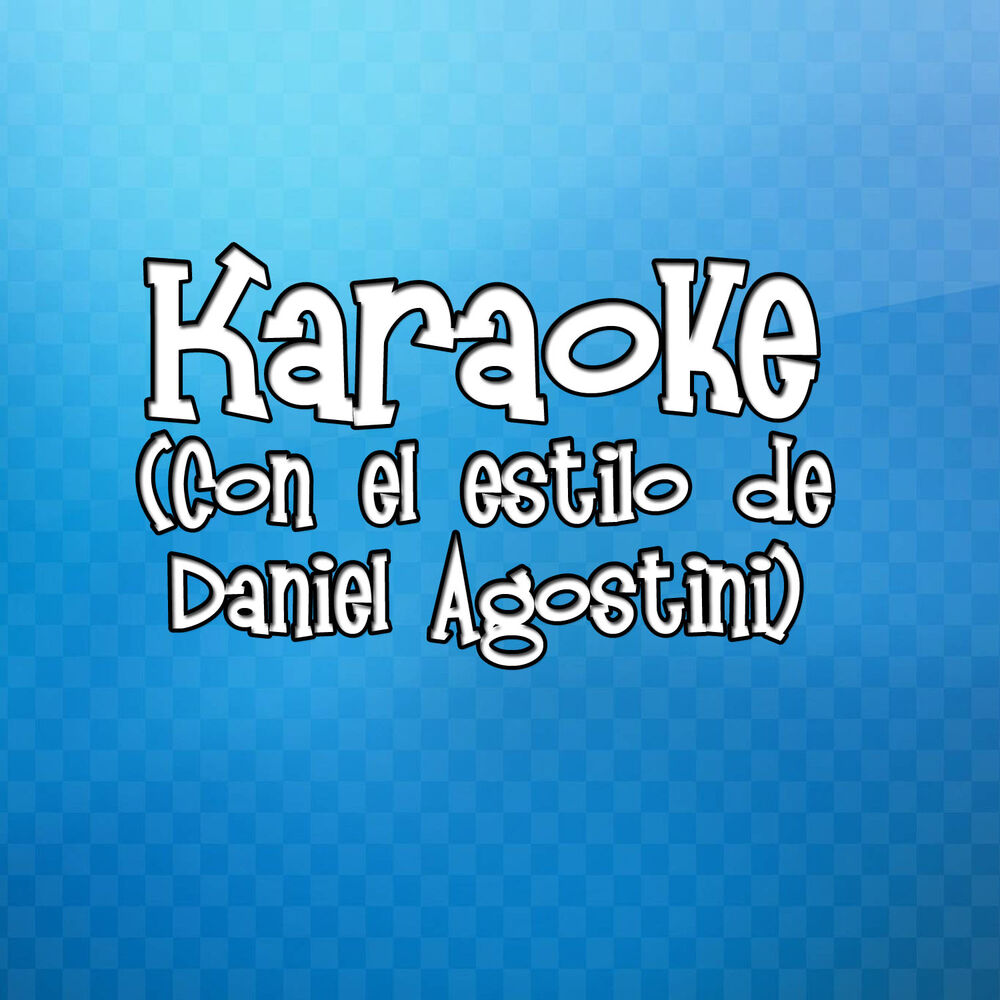 Picture of Karaoke (Con el Estilo de Daniel Agostini)