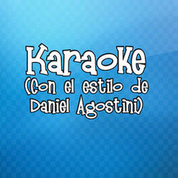 Cover of Karaoke (Con el Estilo de Daniel Agostini)