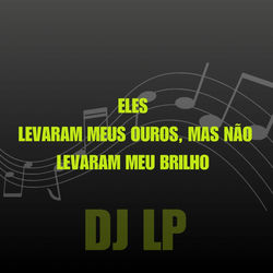 Eles Levaram Meus Ouros, Mas Não Levaram Meu Brilho