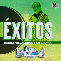 Cover of Éxitos Daniel Villalobos y Su Grupo