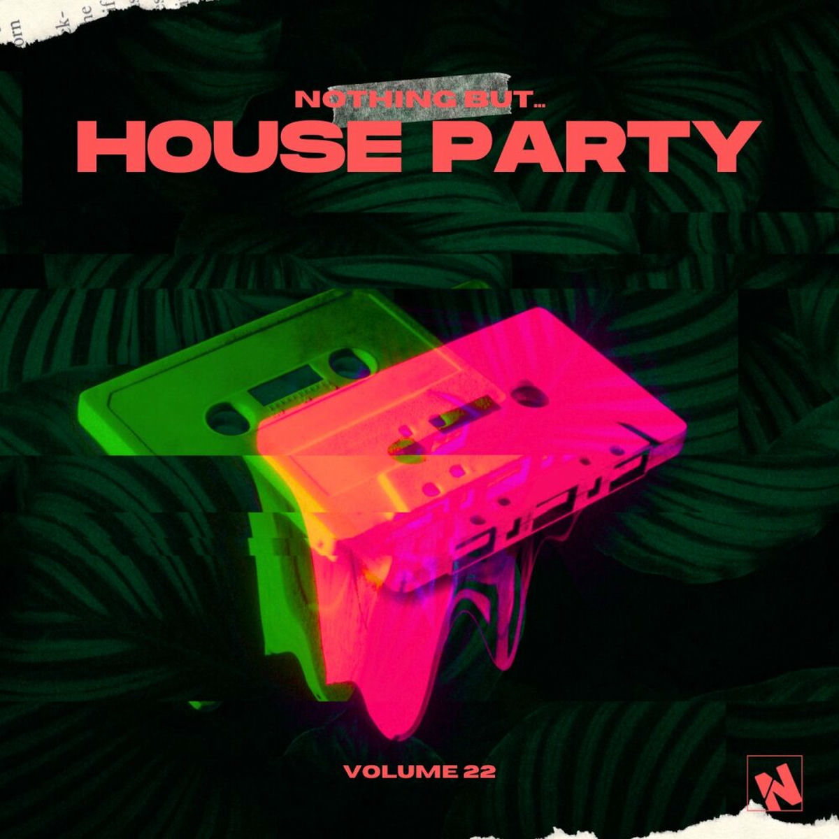 Album cover of Nothing But... House Party, Vol. 22