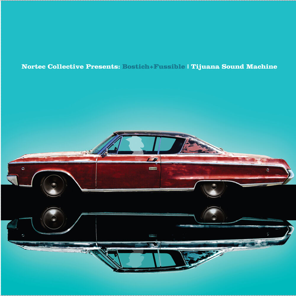 Picture of Tijuana Sound Machine (Nortec Collective Presents: Bostich+Fussible)