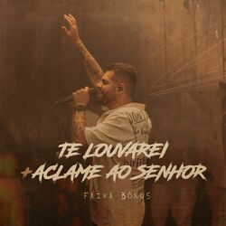 Cover of Te Louvarei + Aclame ao Senhor (Ao Vivo)