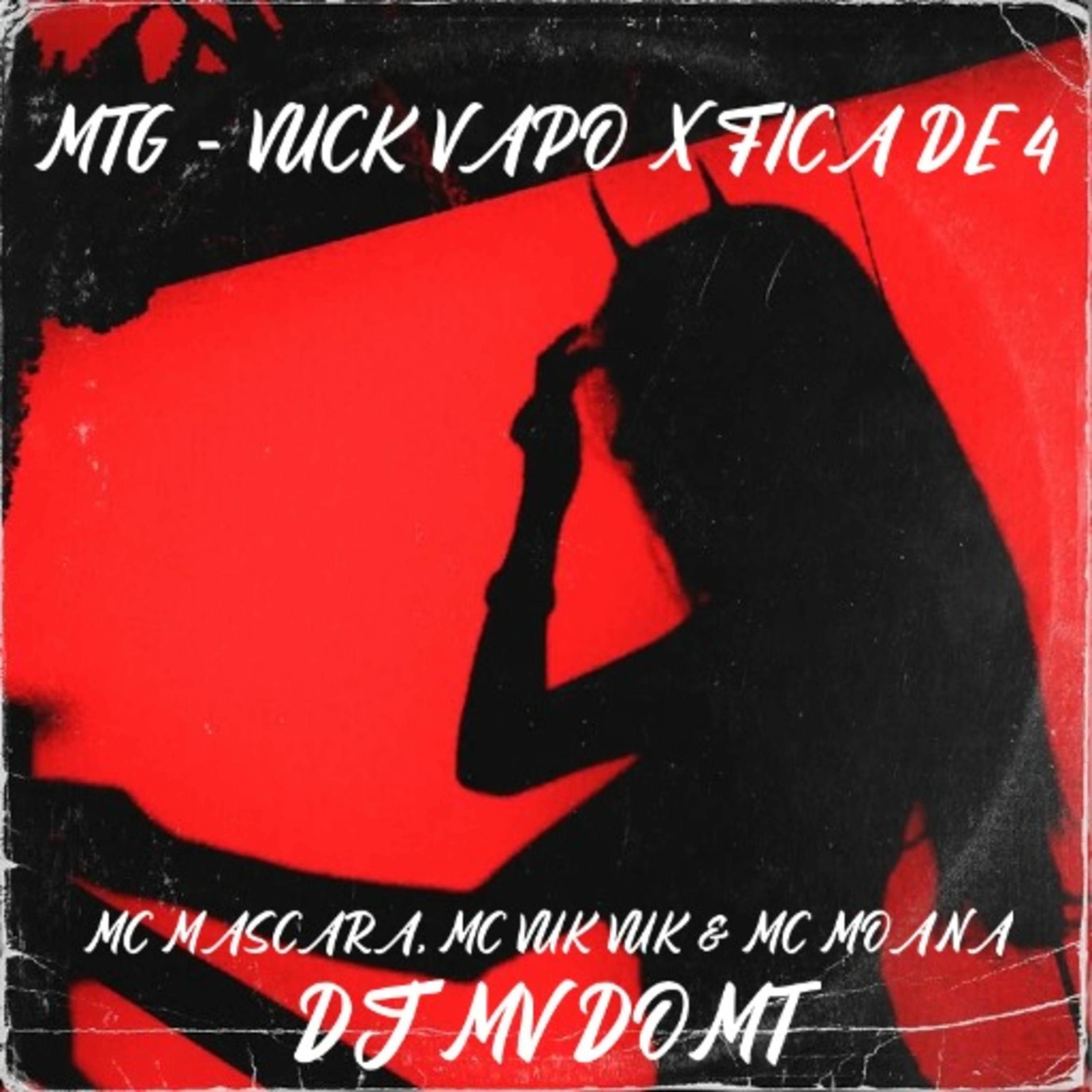 Album cover of MTG - VUCK VAPO x FICA DE 4