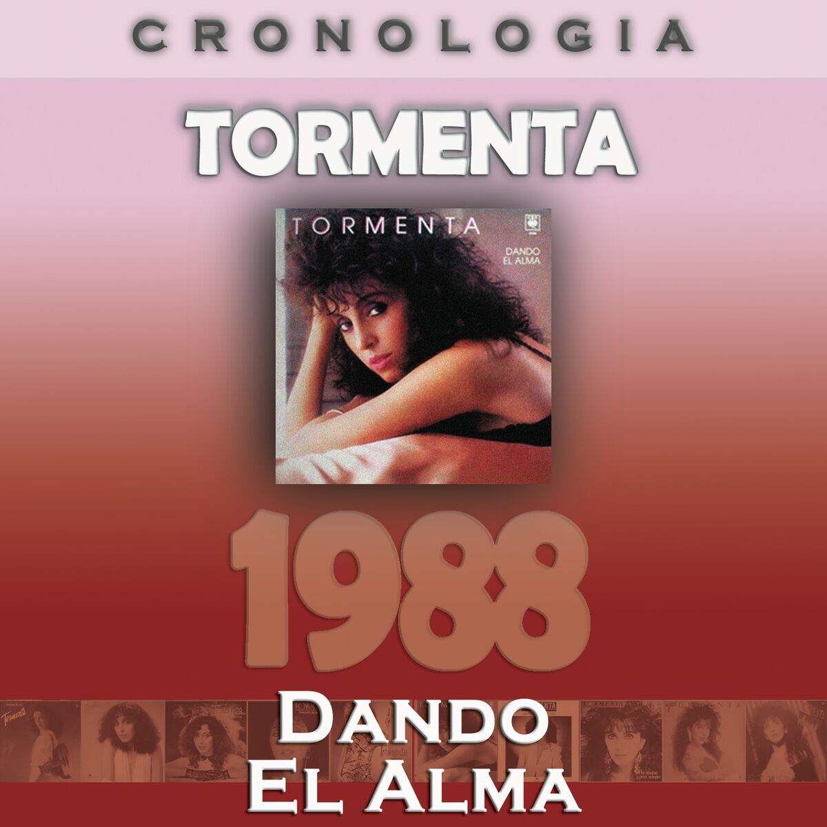 Album cover of Tormenta Cronología - Dando el Alma (1988)
