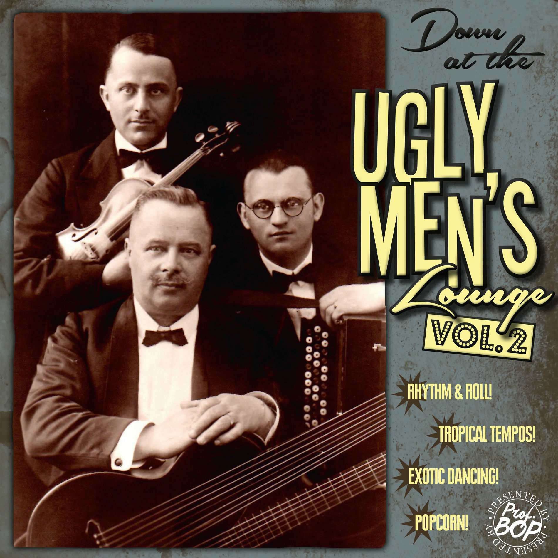 Album cover of Down at the Ugly Men's Lounge, Vol. 2 - Presented by Professor Bop