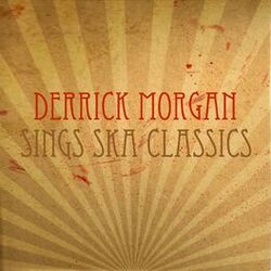 Cover of Derrick Morgan Sings Ska Classics