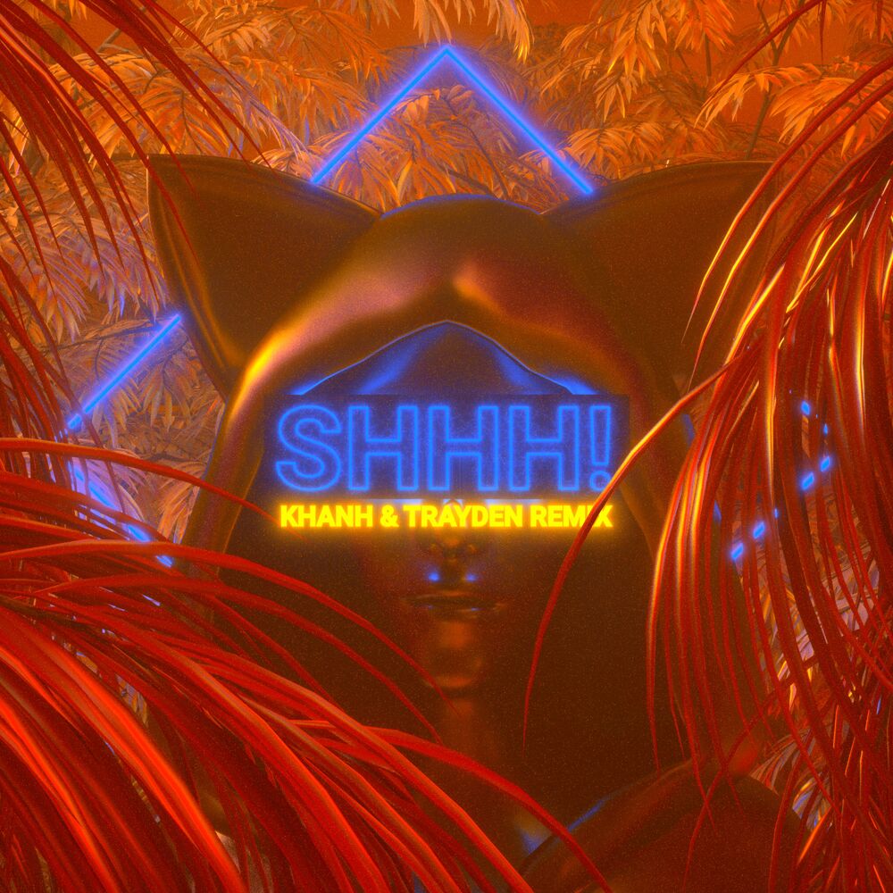 Picture of SHHH! (KHANH & TRAYDEN Remix)