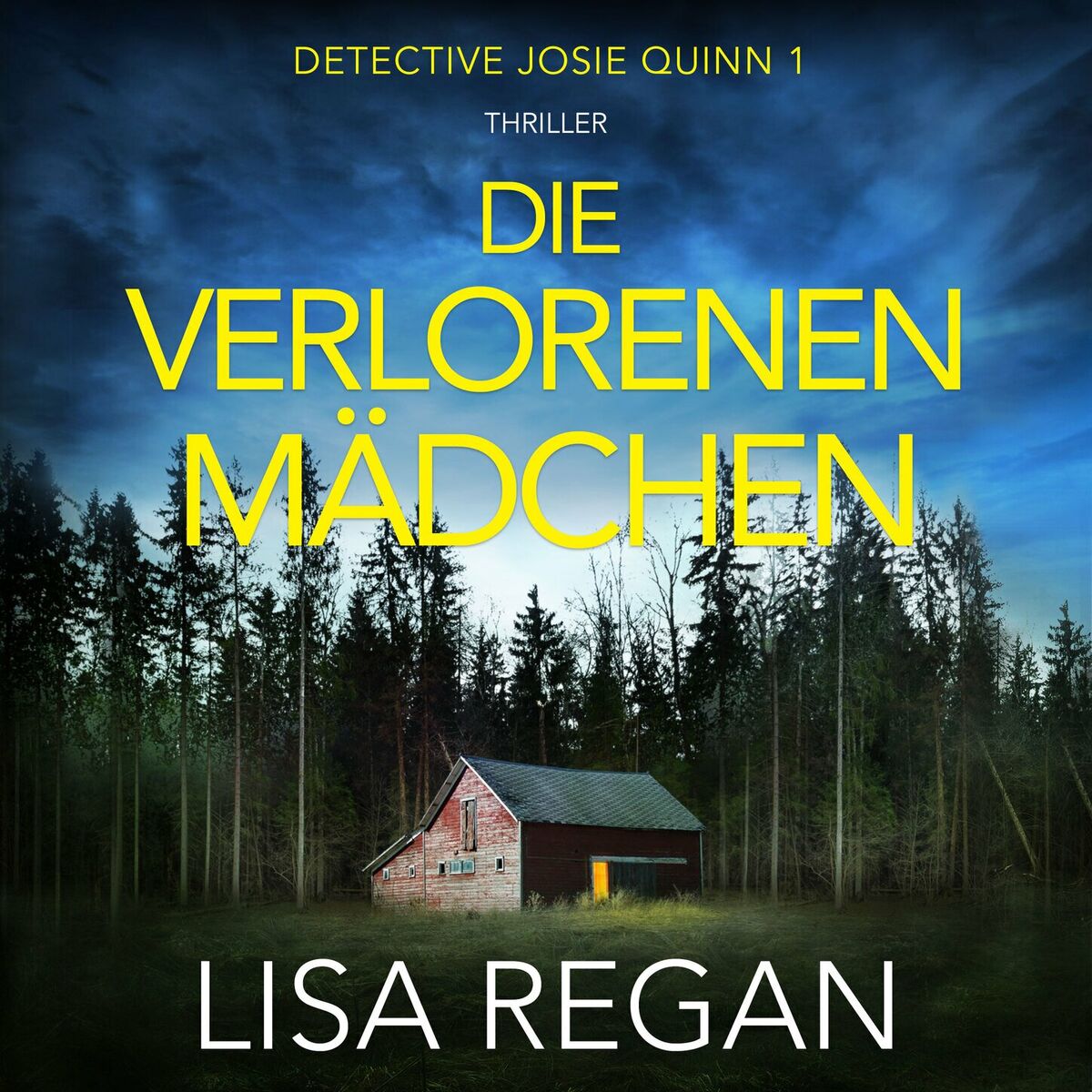 Album cover of Die verlorenen Mädchen - Detective Josie Quinn, Teil 1 (Ungekürzt)