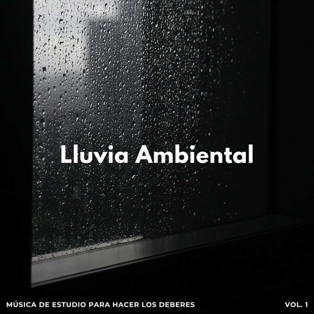 Picture of Lluvia Ambiental: Música De Estudio Para Hacer Los Deberes Vol. 1