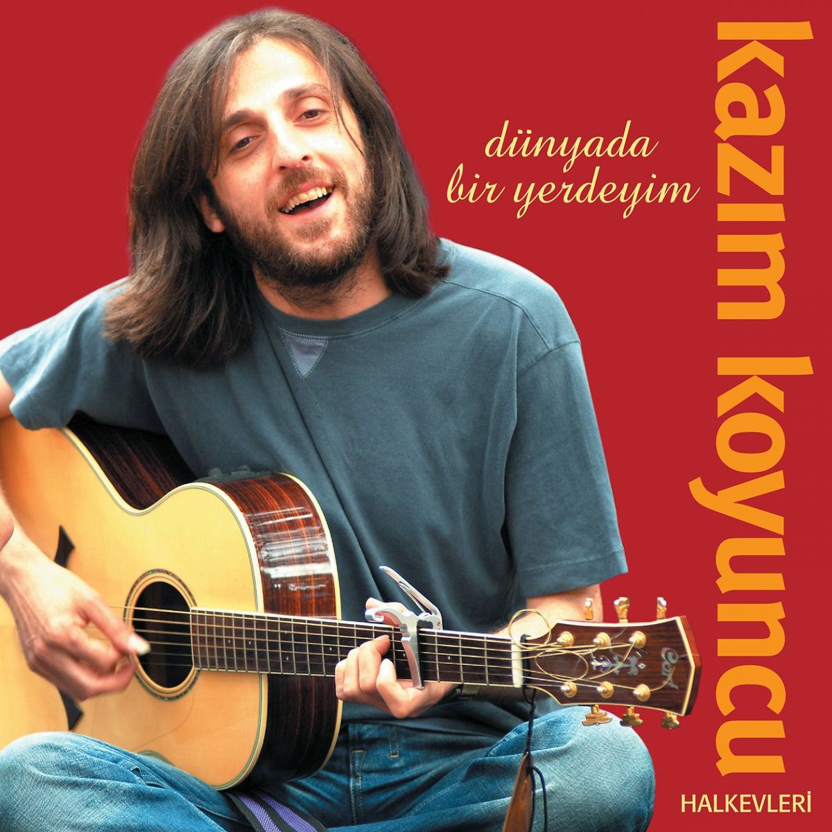 Dünyada Bir Yerdeyim (Halkevleri) - Kazım Koyuncu | Deezer