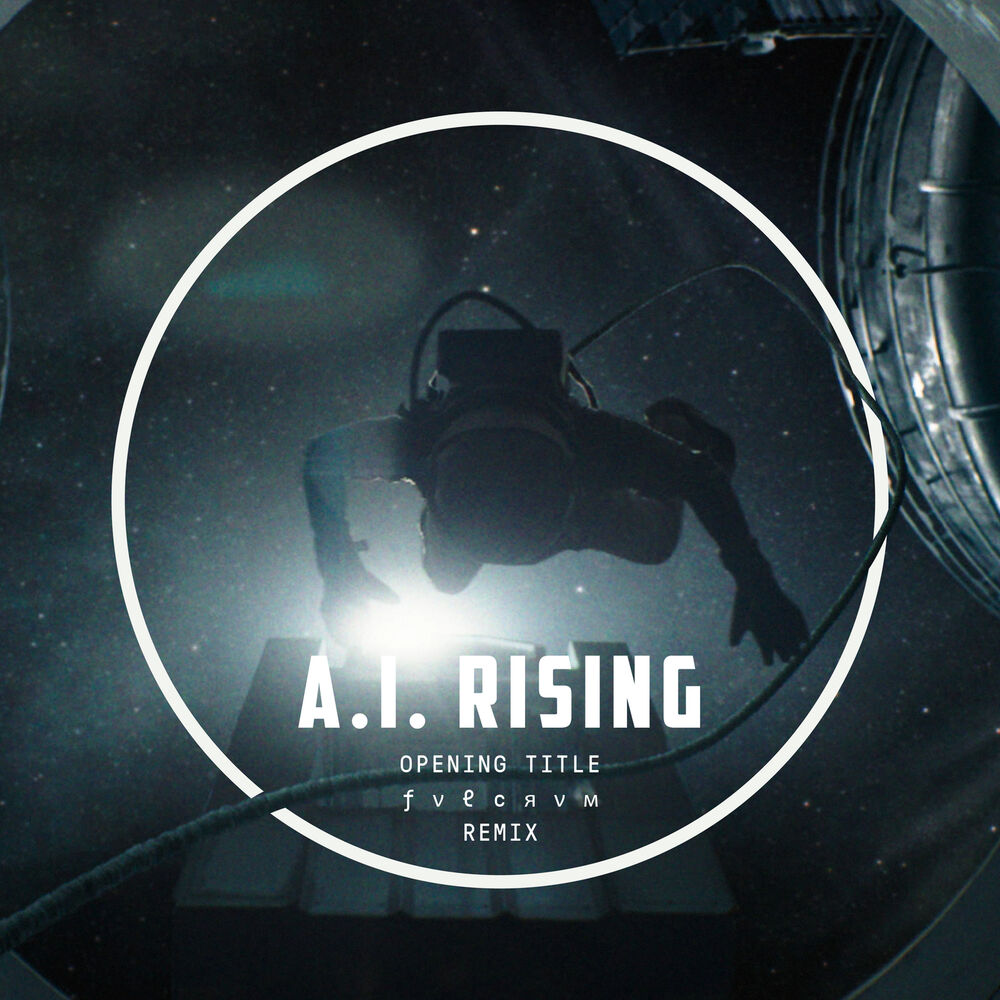 Picture of A.I. Rising (Opening Title / FVLCRVM Remix)
