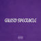 Grand Spectacle