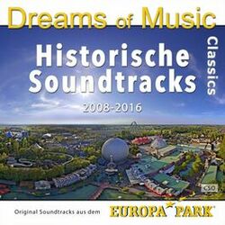 Cover of Dreams of Music Classics 2008-2016 - Original Soundtracks aus dem Europa-Park