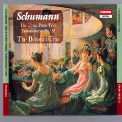 Cover of Schumann: Piano Trios No. 1-3 & Fantasiestücke in A Minor
