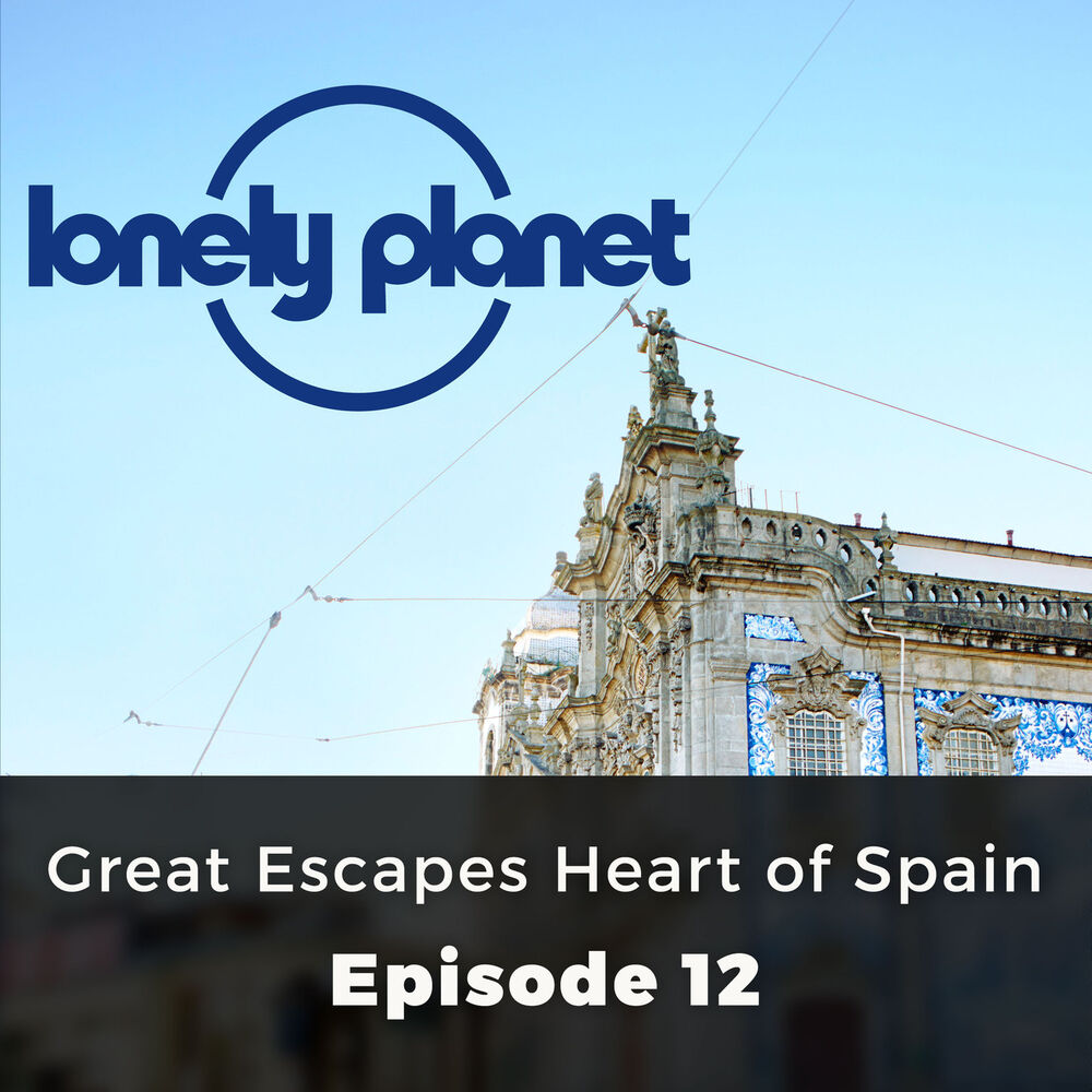 Picture of Great Escapes Heart of Spain - Lonely Planet, Episode 12