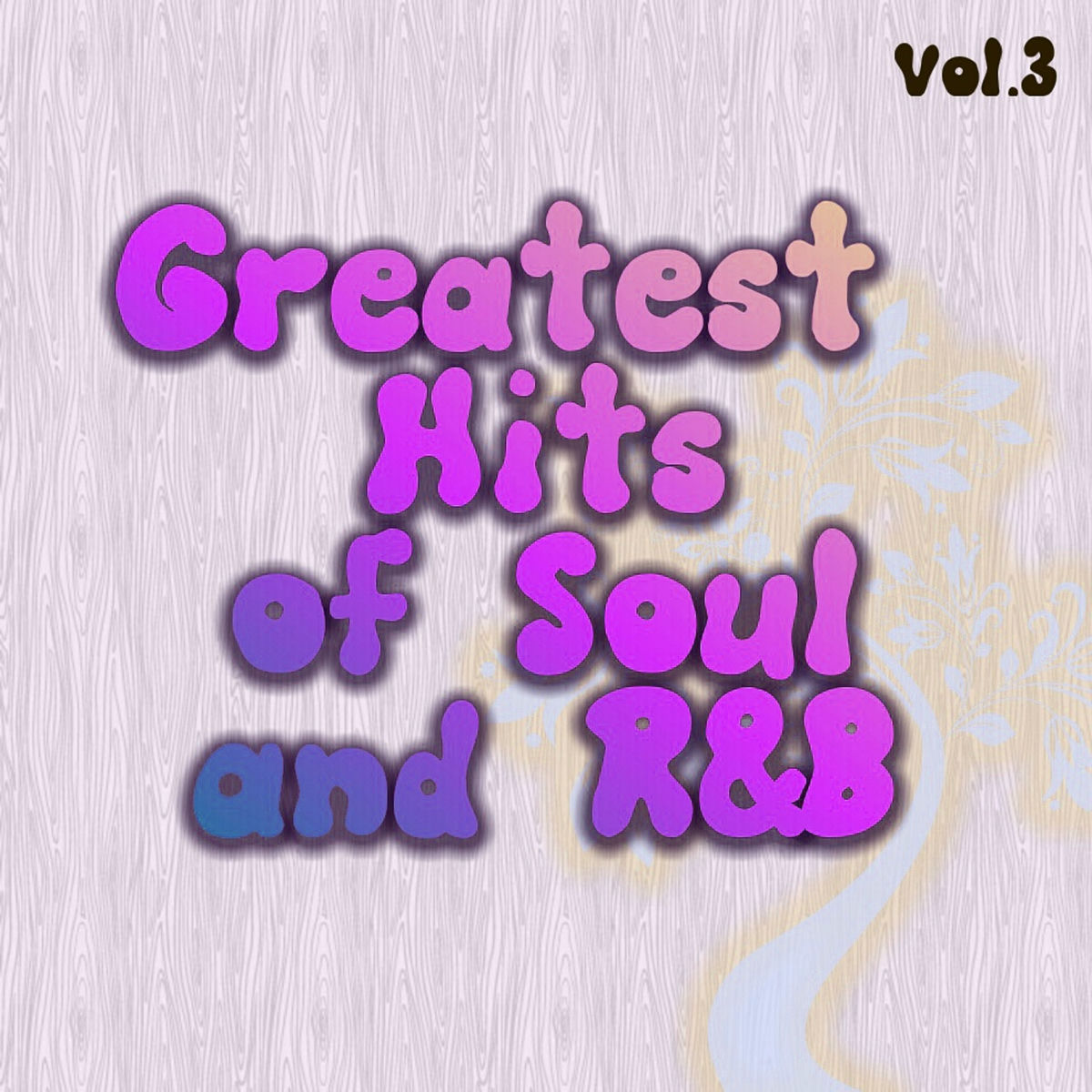 Album cover of Greatest Hits of Soul and R&B Vol. 3