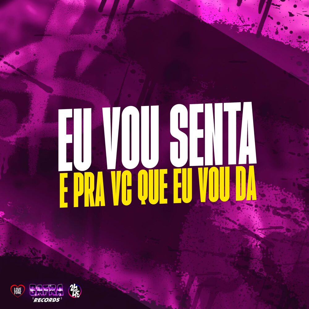 Picture of Eu Vou Senta - E pra Vc Que Eu Vou Da