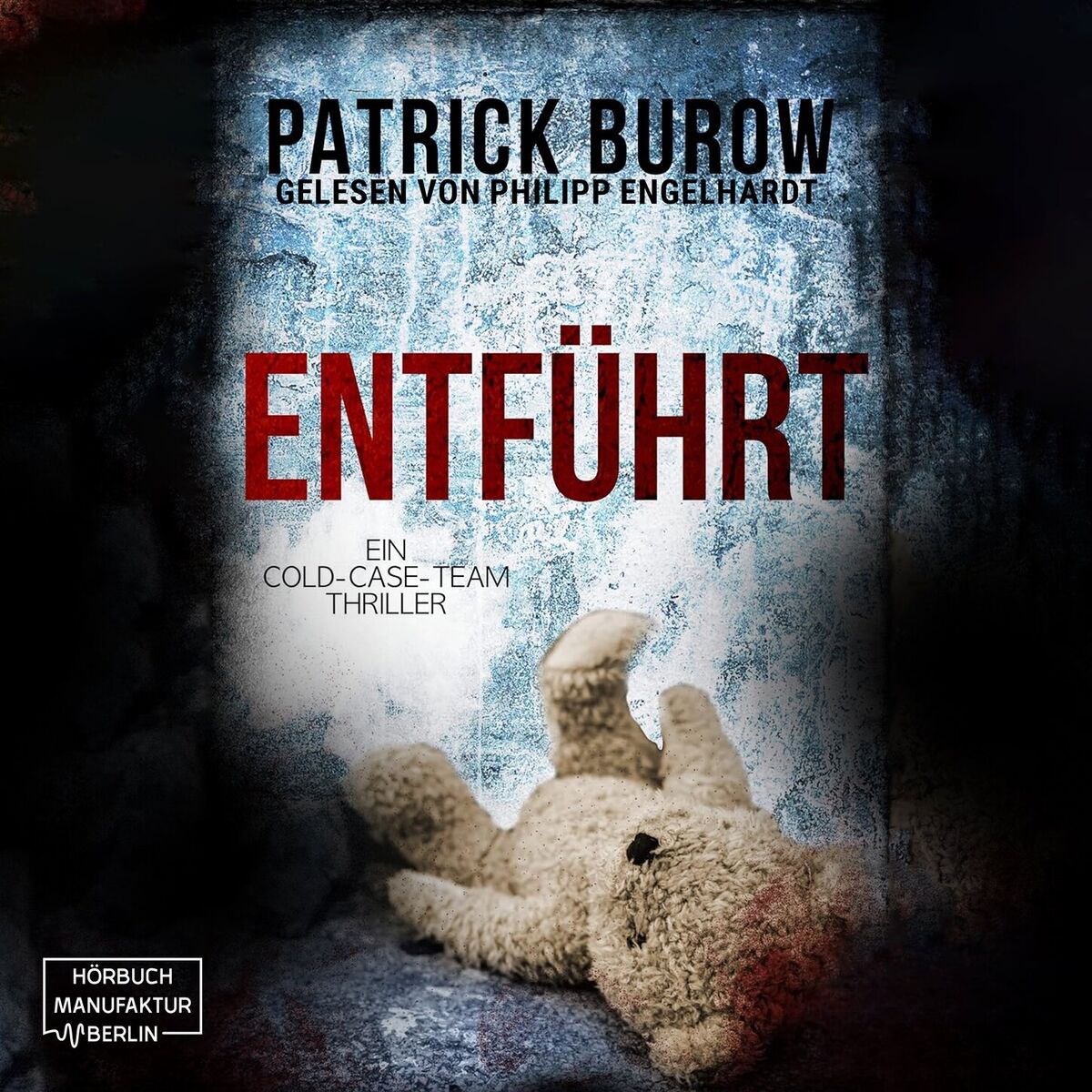 Album cover of Entführt - Ein Cold-Case-Team Thriller, Band 2 (ungekürzt)