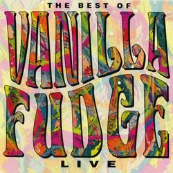 Cover of Live: The Best Of Vanilla Fudge