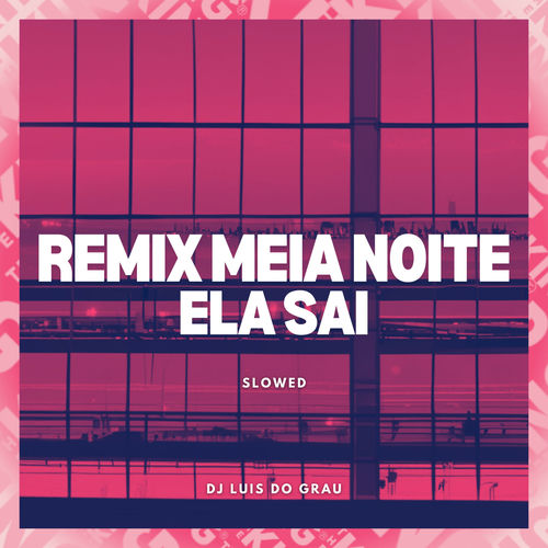 Remix Meia Noite Ela Sai [Slowed]