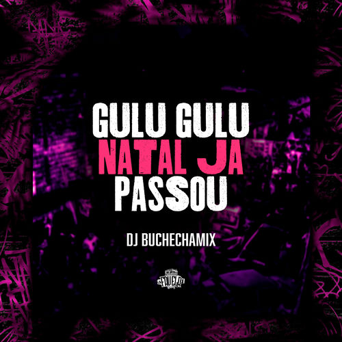 Gulu Gulu Natal Ja Passou