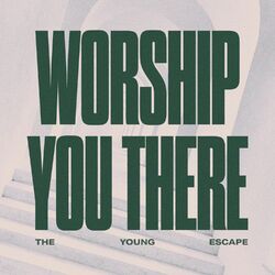 Cover of Worship You There