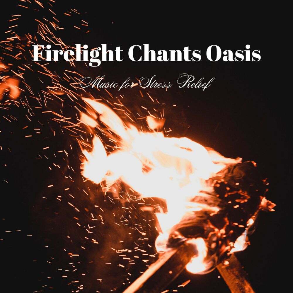 Picture of Firelight Chants Oasis: Music for Stress Relief
