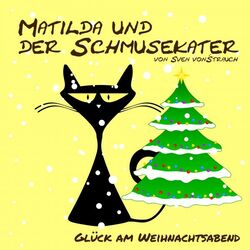 Cover of Matilda und der Schmusekater (Glück am Weihnachtsabend)