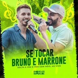 Cover of Se Tocar Bruno e Marrone (Solta a Voz e Vem Com Nóis, Ao Vivo)