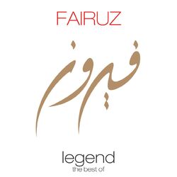 Cover of Legend - The Best Of Fairuz