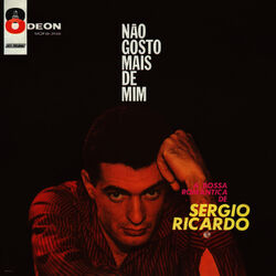 Cover of Não Gosto Mais de Mim (A Bossa Romântica de Sérgio Ricardo)