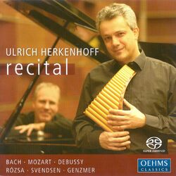 Cover of Pan Flute Recital: Herkenhoff, Ulrich – Bach, J.S. / Mozart, W.A. / Debussy, C. / Svendsen, J. / Rozsa, M. / Genzmer, H.