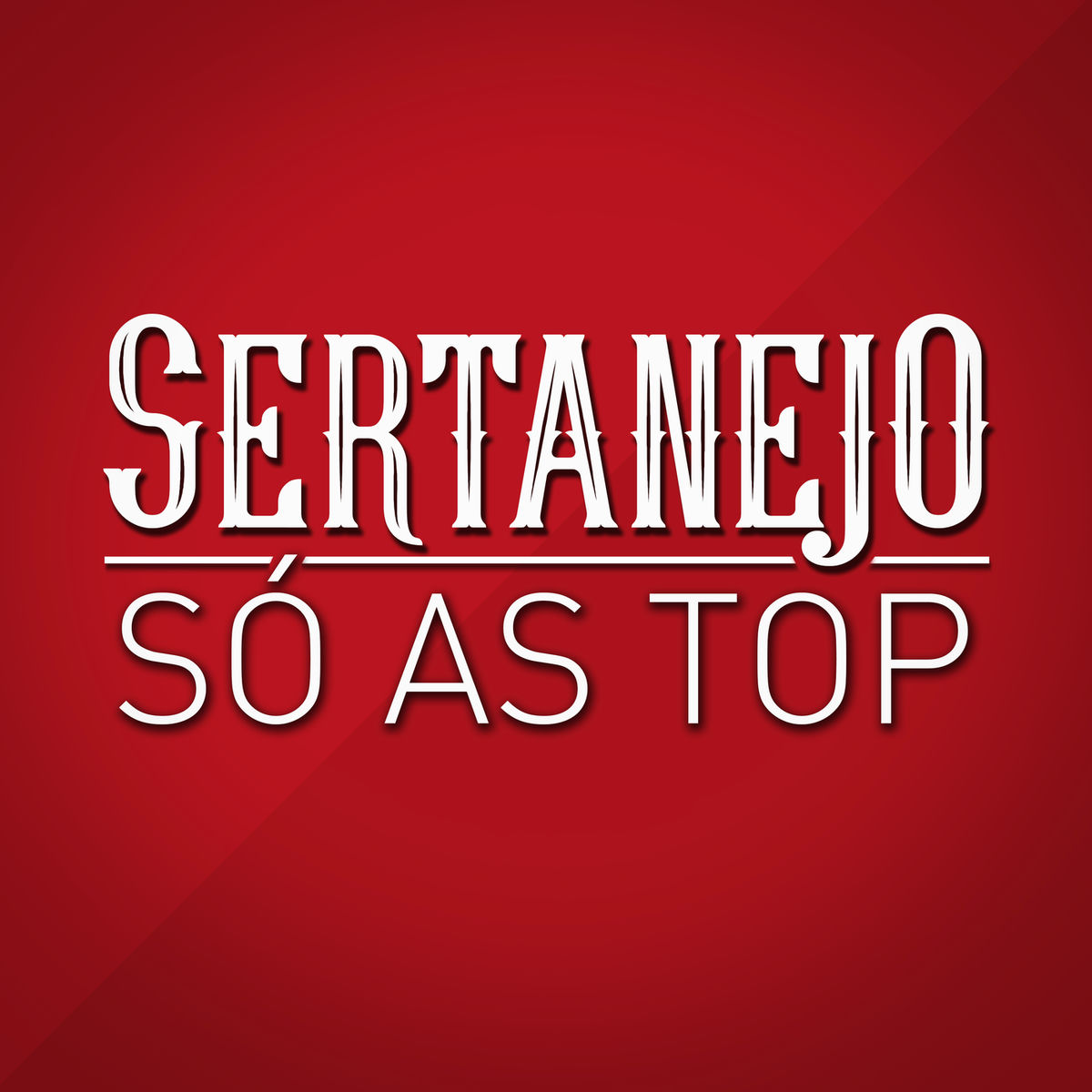 Album cover of Sertanejo Só As Top