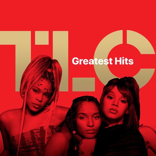 TLC - TLC: Greatest Hits | Deezer