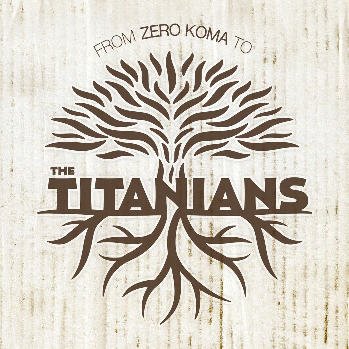 Album cover of From Zero Koma to the Titanians