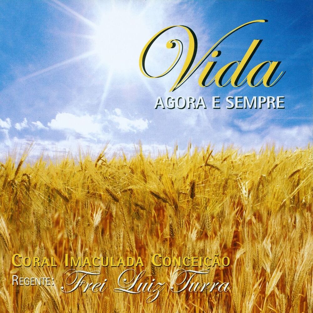 Picture of Vida Agora e Sempre (Regente: Frei Luiz Turra)