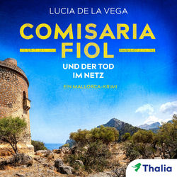 Comisaria Fiol und der Tod im Netz (Ein Mallorca-Krimi)