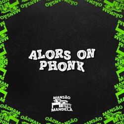 Cover of Alors On Phonk