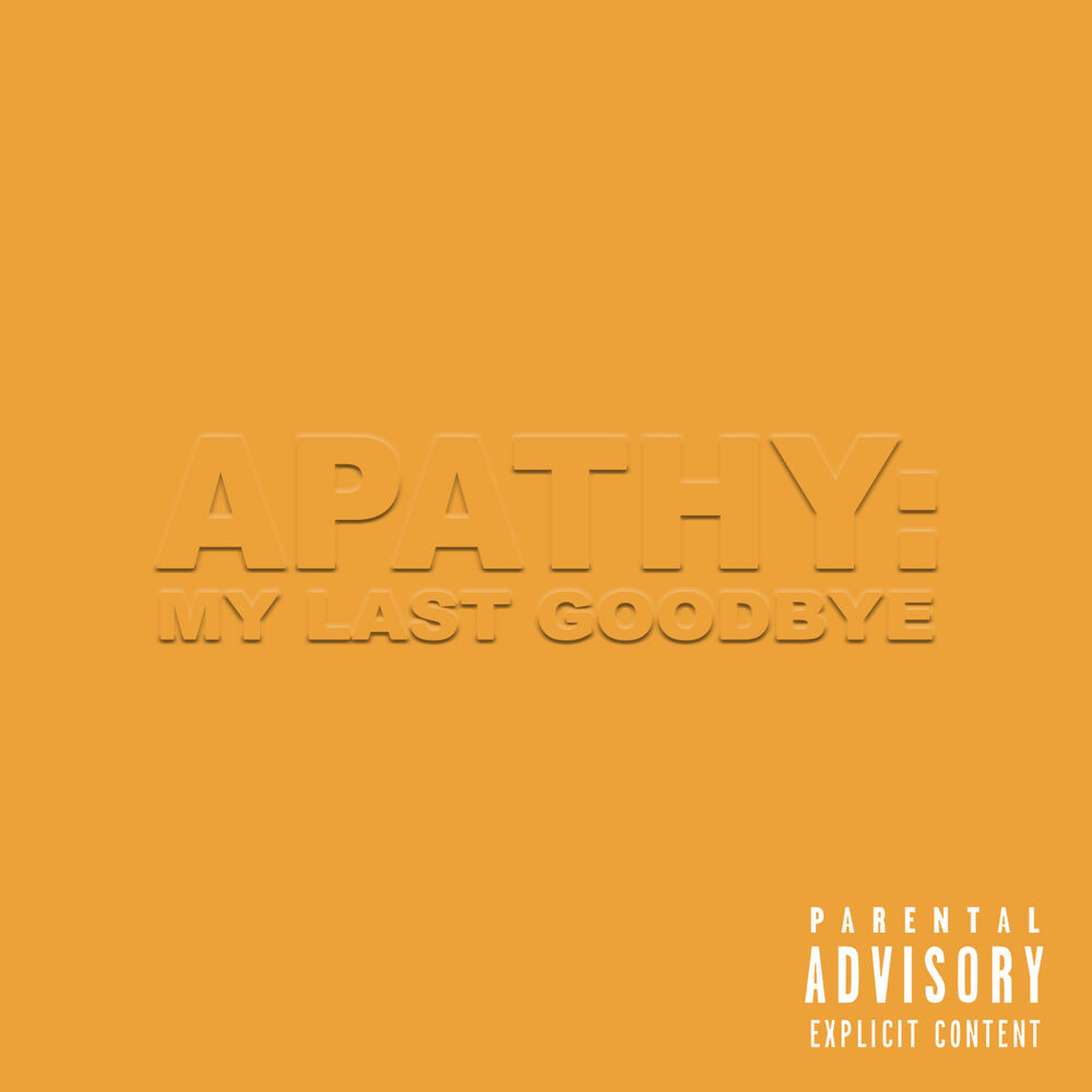Picture of Apathy: My Last Goodbye