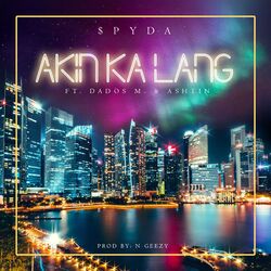 Cover of Akin Ka Lang (feat. Dados M. & Ashtin)