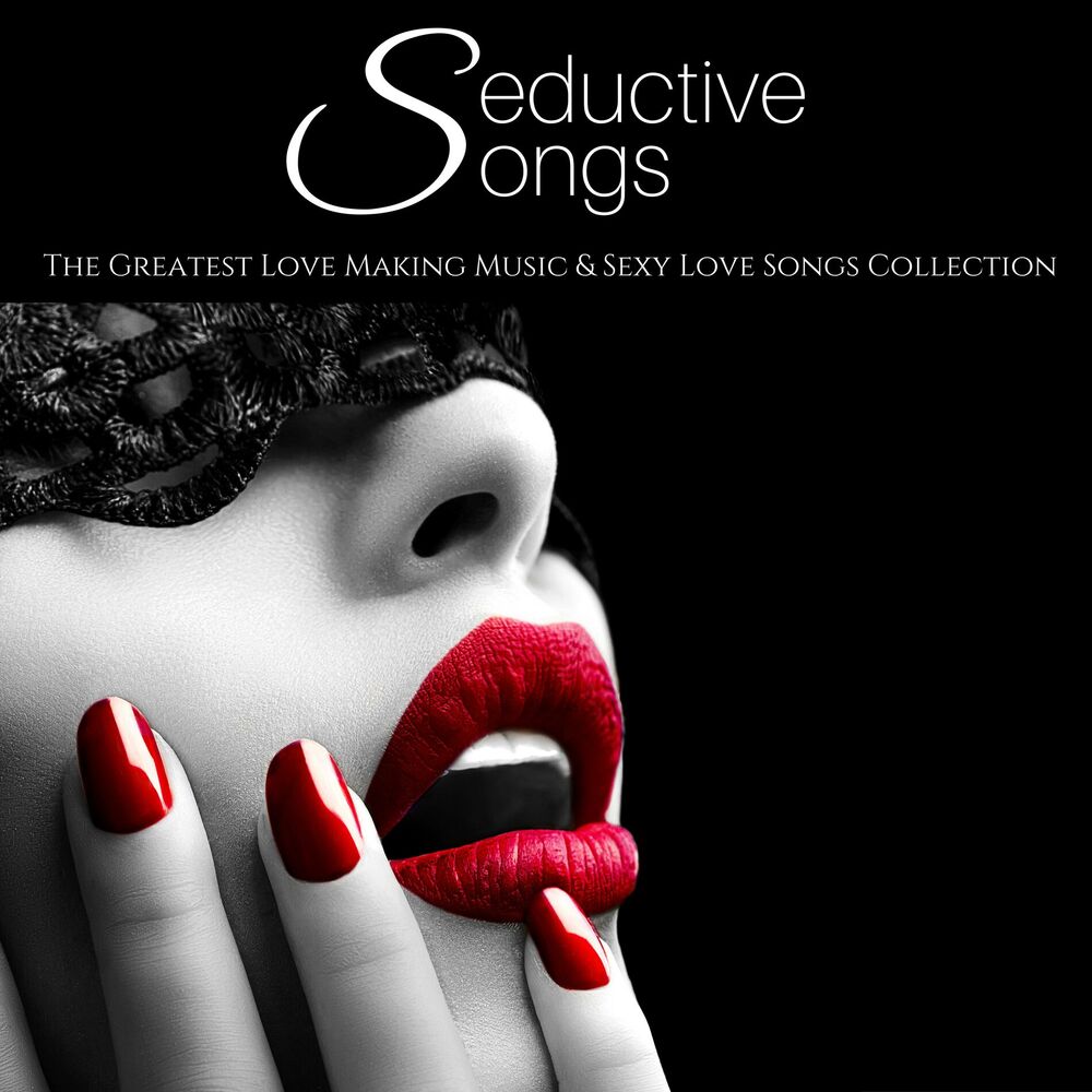 Picture of Seductive Songs - The Greatest Love Making Music & Sexy Love Songs Collection