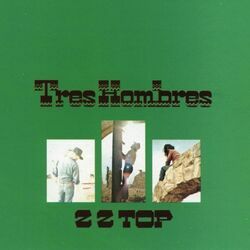 Cover of Tres Hombres (Expanded 2006 Remaster)