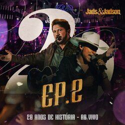 Cover of 20 Anos de História, Ep. 2 (Ao Vivo)