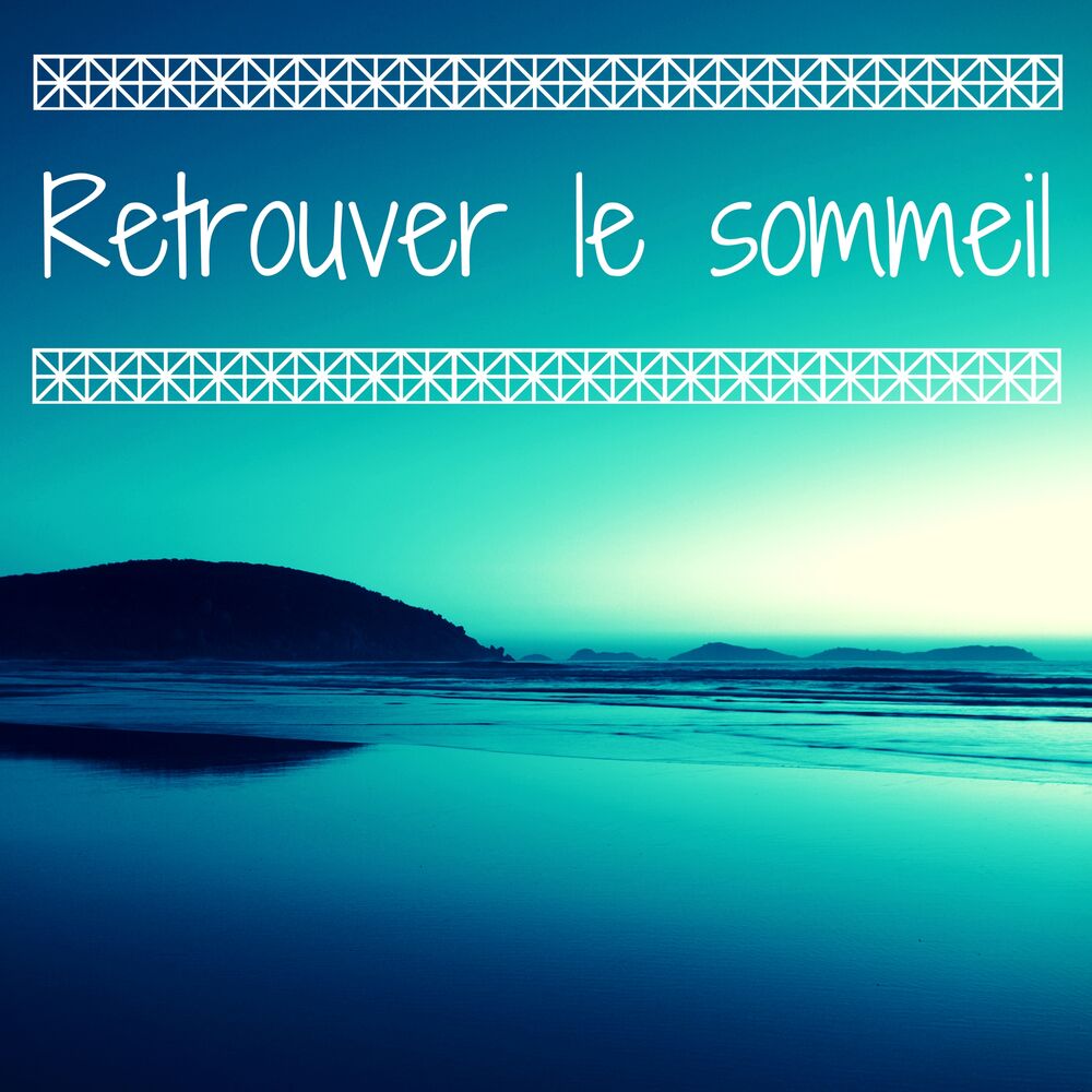 Picture of Retrouver le sommeil - Morceaux calmes contre la maladie du sommeil, pour bloquer les effets négatifs du stress et bien dormir