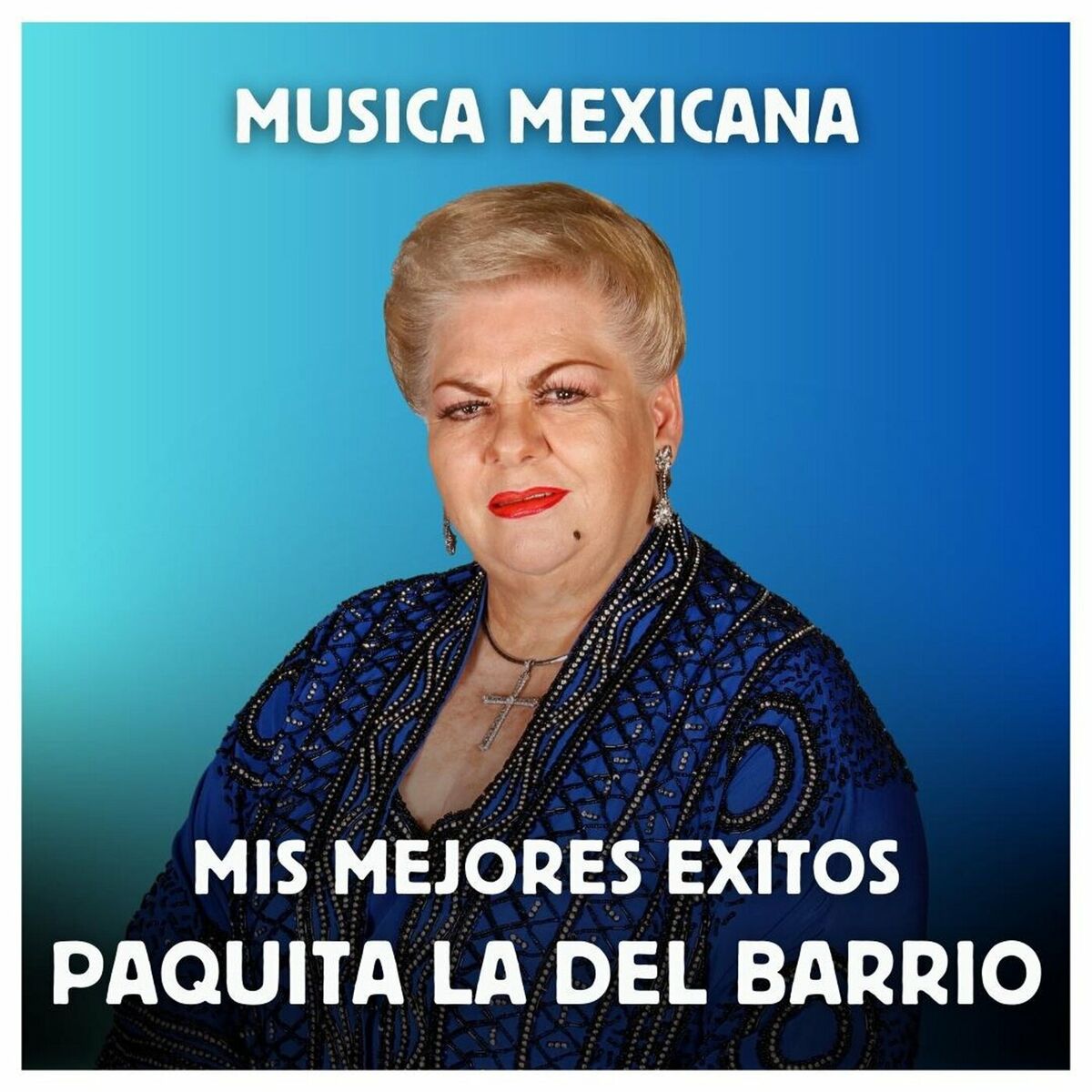 Album cover of Música Mexicana - Mis Mejores Exitos