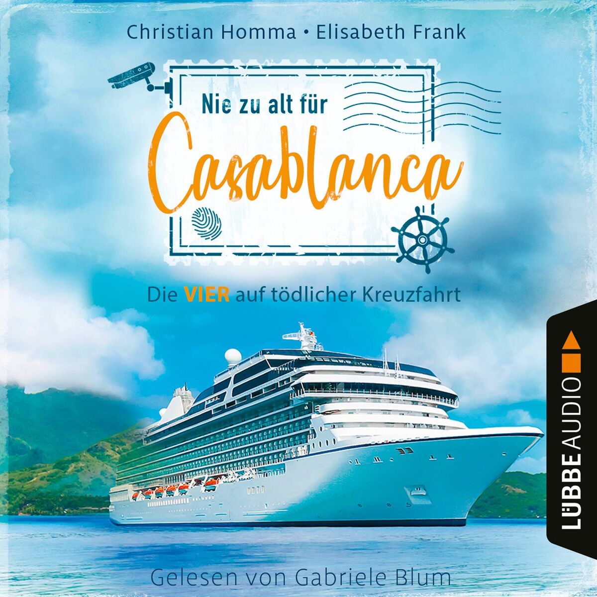 Album cover of Nie zu alt für Casablanca - Die VIER - Die VIER auf tödlicher Kreuzfahrt, Teil 1 (Ungekürzt)