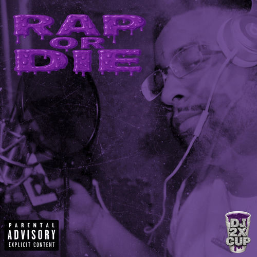Rap Or DIE (CHOPPED & SCREWED)