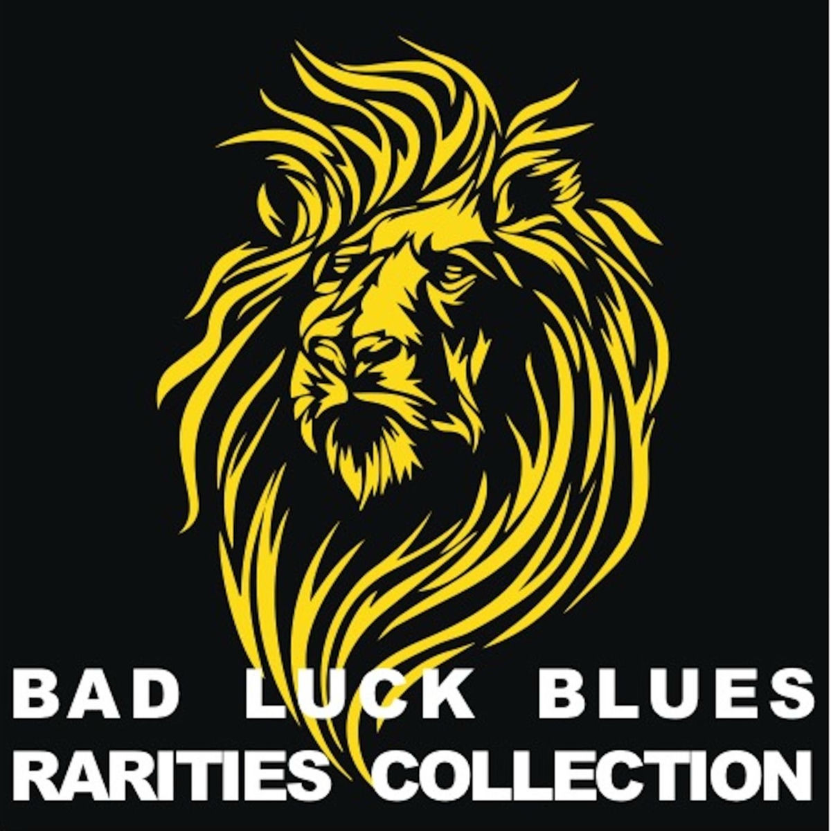 Album cover of Bad Luck Blues: Rarities Collection